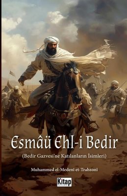 Esmaü Ehl-i Bedir-Bedir Gazvesi'ne Katılanların İsimleri