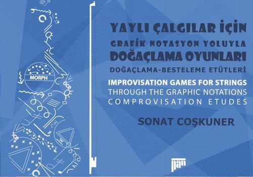 Yaylı Çalgılar İçin Grafik Notasyon Yoluyla Doğaçlama Oyunları