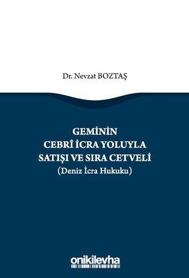 Geminin Cebri İcra Yoluyla Satışı ve Sıra Cetveli (Deniz İcra Hukuku)