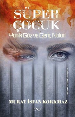 Süper Çocuk - Yanık Göz ve Genç Nolan