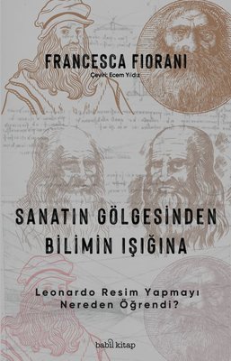 Sanatın Gölgesinden Bilimin Işığına - Leonardo Resim Yapmayı Nereden Öğrendi?