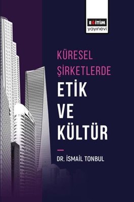 Küresel Şirketlerde Etik ve Kültür