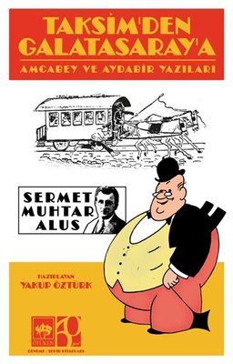 Taksim'den Galatasaray'a - Amcabey ve Aydabir Yazıları