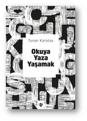 Okuya Yaza Yaşamak