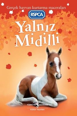 Yalnız Midilli - Gerçek Hayvan Kurtarma Maceraları