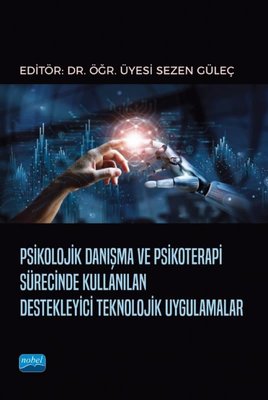 Psikolojik Danışma ve Psikoterapi Sürecinde Kullanılan Destekleyici Teknolojik Uygulamalar