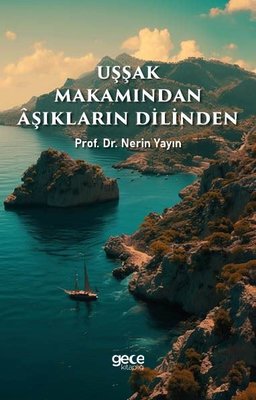 Uşşak Makamından Aşıkların Dilinden