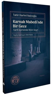 Karnak Mabedi'nde Bir Gece - Tarih İçerisinde İlmin Seyri