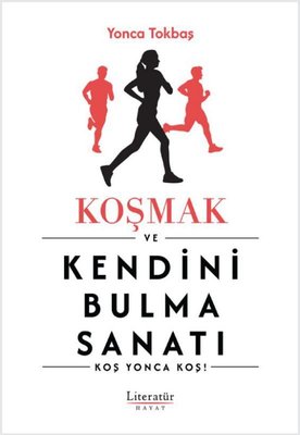 Koşmak ve Kendini Bulma Sanatı