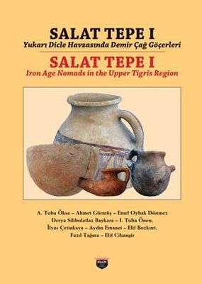 Salat Tepe 1 - Yukarı Dicle Havzasında Demirçağ Göçerleri