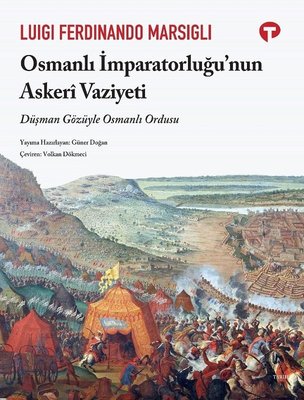 Osmanlı İmparatorluğu'nun Askeri Vaziyeti - Düşman Gözüyle Osmanlı Ordusu