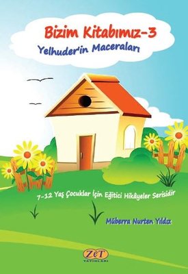 Bizim Kitabımız - 3 Yelhuder'in Maceraları