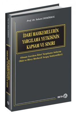 İdari Mahkemelerin Yargılama Yetkisinin Kapsam ve Sınırı