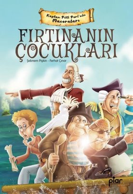 Fırtınanın Çocukları - Kaptan Pöti Peri'nin Maceraları