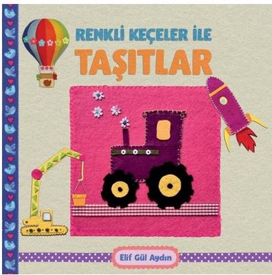 Renkli Keçeciler İle Taşıtlar