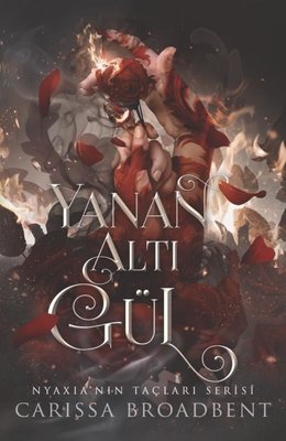 Yanan Altı Gül - Nyaxia'nın Taçları Serisi