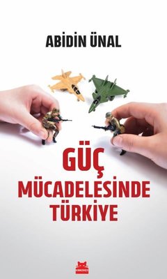 Güç Mücadelesinde Türkiye