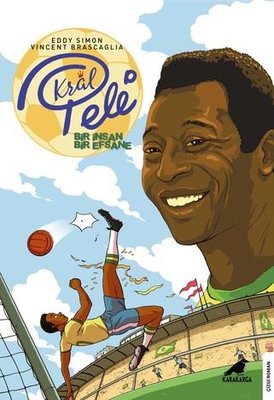 Kral Pele - Bir İnsan Bir Efsane