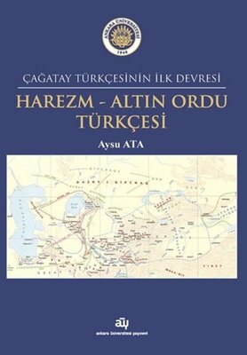 Harezm - Altın Ordu Türkçesi - Çağatay Türkçesinin İlk Devresi