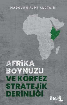 Afrika Boynuzu ve Körfez Stratejik Derinliği