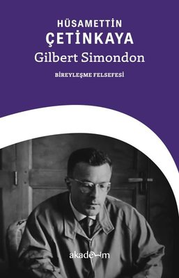 Gilbert Simondon: Bireyleşme Felsefesi