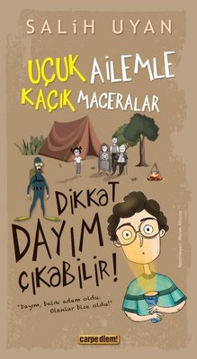 Dikkat Dayım Çıkabilir! Uçuk Ailemle Kaçık Maceralar 6