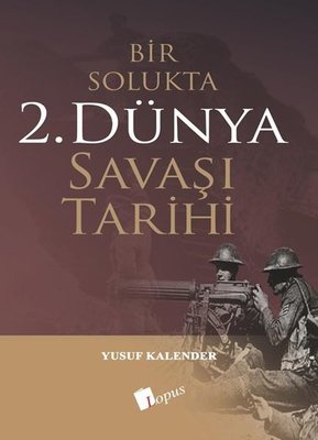 Bir Solukta 2. Dünya Savaşı Tarihi