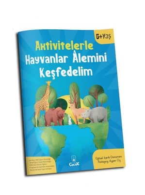 Aktivitelerle Hayvanlar Alemini Keşfedelim 5+ Yaş