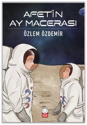 Afet'in Ay Macerası