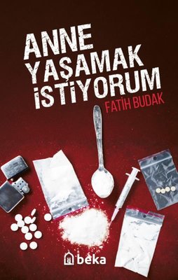 Anne Yaşamak İstiyorum