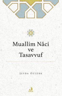 Muallim Naci ve Tasavvuf