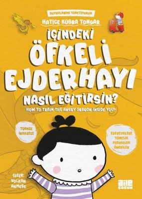 İçindeki Öfkeli Ejderhayı Nasıl Eğitirsin? Duygularımı Yönetiyorum - How to Train The Angry Dragon Inside You?