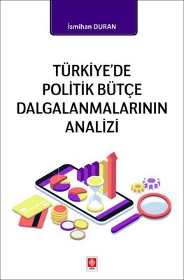 Türkiye'de Politik Bütçe Dalgalanmalarının Analizi