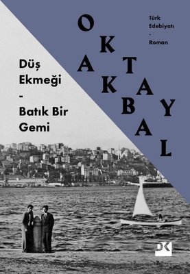 Düş Ekmeği - Batık Bir Gemi