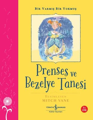 Prenses ve Bezelye Tanesi - Bir Varmış Bir Yokmuş 7+