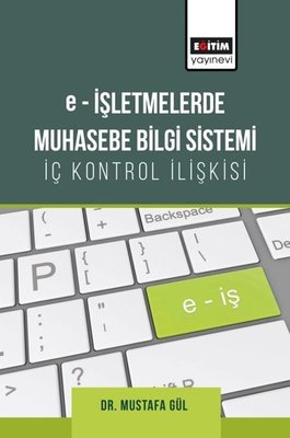 E-İşletmelerde Muhasebe Bilgi Sistemi - İç Kontrol İlişkisi