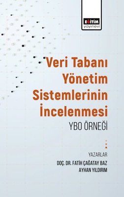 Veritabanı Yönetim Sistemlerinin İncelenmesi: YBO Örneği