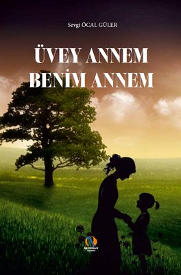 Üvey Annem Benim Annem