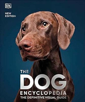 Dog Encyclopedia (DK Pet Encyclopedias)