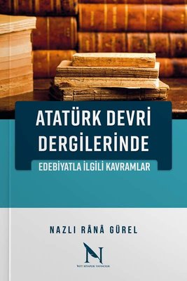 Atatürk Devri Dergilerinde Edebiyatla İlgili Kavramlar