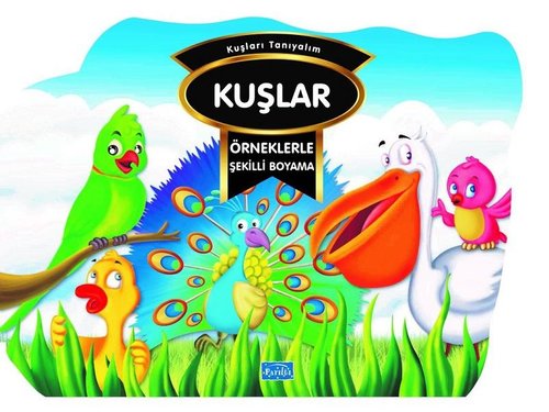 Kuşlar - Örneklerle Şekilli Boyama