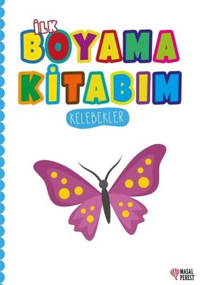 İlk Boyama Kitabım - Kelebekler