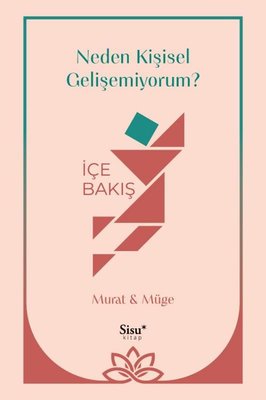 Neden Kişisel Gelişemiyorum? İçe Bakış