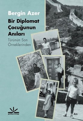 Bir Diplomat Çocuğunun Anıları - Türünün Son Örneklerinden