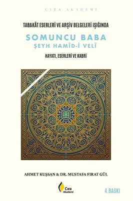 Tabakat Eserleri ve Arşiv Belgeleri Işığında - Somuncu Baba Şeyh Hamid-i Veli - Hayatı, Eserleri ve Kabri