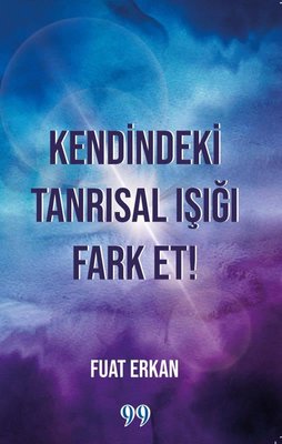 Kendindeki Tanrısal Işığı Fark Et!