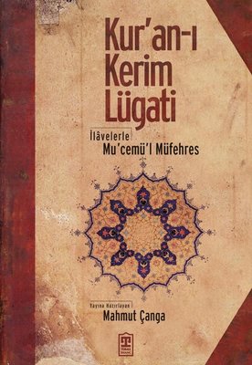 Kur'an-ı Kerim Lügati - İlavelerle Mu'cemü'l Müfehres