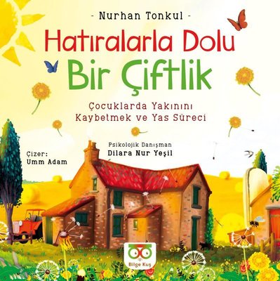 Hatıralarla Dolu Bir Çiftlik - Çocuklarda Yakınını Kaybetmek ve Yas Süreci