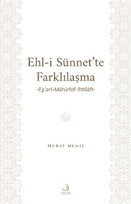 Ehl-i Sünnet'te Farklılaşma - Eş'ari-Maturidi İhtilafı