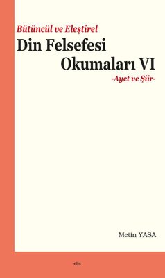 Bütüncül ve Eleştirel Din Felsefesi Okumaları 6 - Ayet ve Şiir